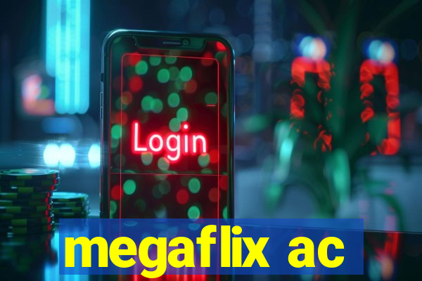 megaflix ac